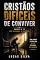 Livro Cristãos Difíceis de Conviver: Quando a Fé Não Alcança o Caráter (Reavivado Todos os Dias)