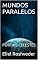 Livro MUNDOS PARALELOS: PORTAIS CELESTES