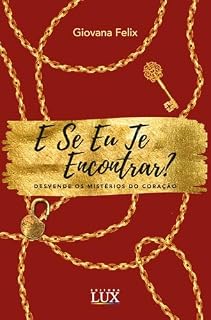 Livro E se eu te encontrar ?: Desvende os mistérios do coração
