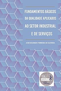 Livro Fundamentos Básicos da Qualidade Aplicados ao Setor Industrial e de Serviços
