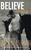 BELIEVE: A HORSEMANS JOURNEY