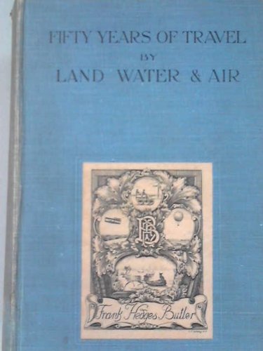 Download Fifty years of travel by land, water, and air,