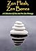 Zen Flesh, Zen Bones: A Collection Of Zen And Pre-Zen Writings