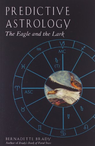Predictive Astrology: The Eagle and the Lark by Bernadette Brady