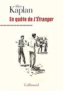 En Quete De L Etranger Alice Kaplan Babelio