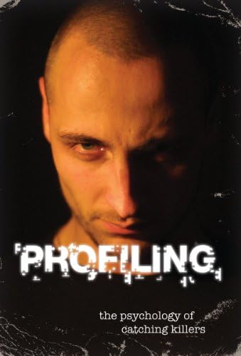 Profiling: The Psychology of Catching Killers Paperback – 30 Sep 2010