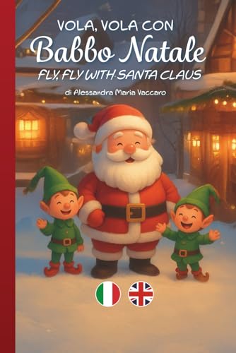 Vola, vola con Babbo Natale: Fly, fly with Santa Claus