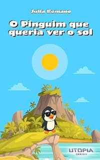 Livro O Pinguim que queria ver o Sol