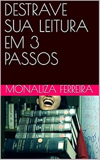 Livro DESTRAVE SUA LEITURA EM 3 PASSOS (PROVAS E CONCURSOS Livro 1)