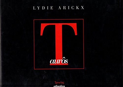 Lydie Arickx, taurôs