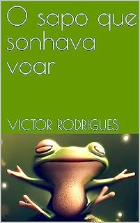 Livro O sapo que sonhava voar