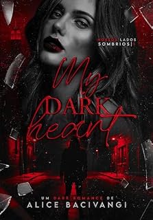 Livro My Dark Heart (Meu Coração Sombrio): Um Dark Romance Com Stalker (Nossos Lados Sombrios Livro 1)