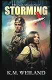Storming: A Dieselpunk Adventure Novel by K.M. Weiland