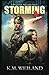 Storming: A Dieselpunk Adventure Novel by K.M. Weiland