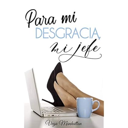 Para mi desgracia, mi jefe de Vega Manhattan