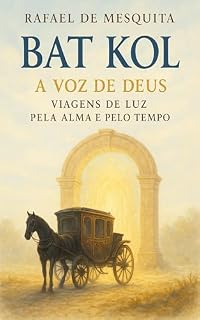 Livro Bat Kol – A Voz de Deus: Viagens de luz pela alma e pelo tempo