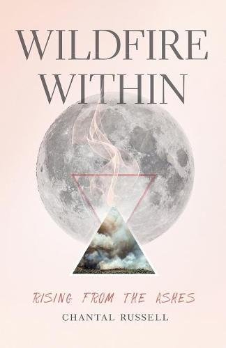 [BOOK] Wildfire Within: Rising from the Ashes<br />[E.P.U.B]