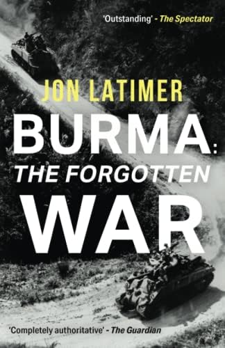 The Burma Road: The Epic Story of the China-Burma-India Theater in