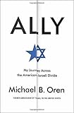 Ally: My Journey Across the American-Israeli Divide