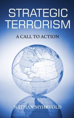 Strategic Terrorism: A Call to Action