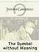The Symbol without Meaning (E-Singles)