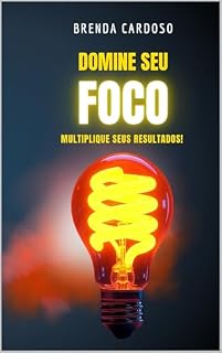 Livro Domine Seu Foco : Multiplique Seus Resultados!