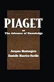 Piaget Or the Advance of Knowledge: An Overview and Glossary