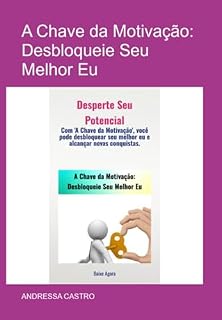 Livro A Chave Da Motivação: Desbloqueie Seu Melhor Eu