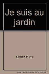 Je suis au jardin