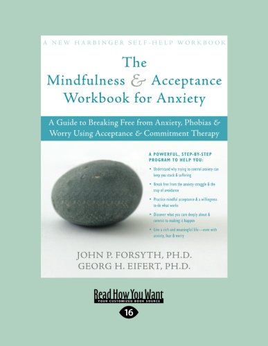 Download Mindfulness & Acceptance for Anxiety: A Guide to Breaking Free from Anxiety, Phobias & Worry Using Acceptance & Commitment Therapy Download Mindfulness & Acceptance for Anxiety: A Guide to Breaking Free from Anxiety, Phobias & Worry Using Acceptance & Commitment Therapy