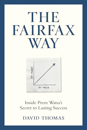 The Fairfax Way: Inside Prem Watsa's Secret to Lasting Success