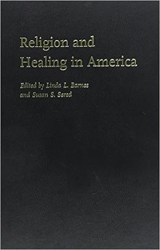 Religion And Healing In America Linda L Barnes Susan S Sered