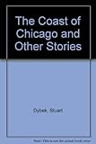 Front cover for the book The Coast of Chicago: Stories by Stuart Dybek