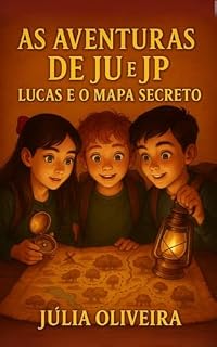 Livro As Aventuras de Ju e JP : Lucas e o Segredo do Mapa - a aventura completa