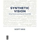 Synthetic Vision: Using Volume Learning and Visual DNA