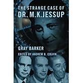The Strange Case of Dr. M.K. Jessup