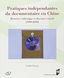 Pratiques indépendantes du documentaire en Chine