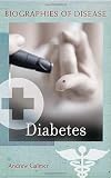 Diabetes (Biographies of Disease) by