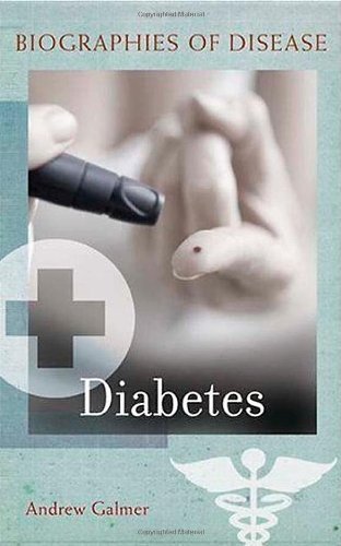 Diabetes (Biographies of Disease) by Andrew Galmer