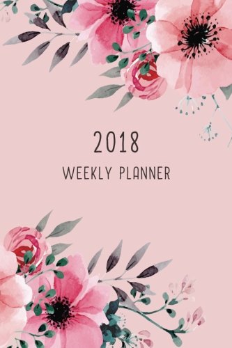 2018 Weekly Planner: 12 Month Weekly Planner / Notebook / Diary / Journal / Calendar | 1-Page-a-Week by Judy Sery-Barski, Judy Sery