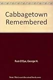 Front cover for the book Cabbagetown remembered by George H. Rust-D'Eye