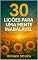Livro 30 Lições para uma Mente Inabalável: Reflexões sobre calma, fé e força interior para atravessar os dias com sabedoria.