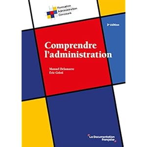 Comprendre l’administration: 3éme édition