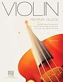 Violin Repair Guide (Technical Reference) by Michael Atria