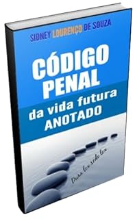 Livro CÓDIGO PENAL DA VIDA FUTURA : Dura Lex Sede Lex