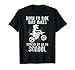 Born To Ride Dirt Bikes Forced To Go To School T-Shirt