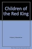 Front cover for the book Children of the Red King by Madeleine Polland