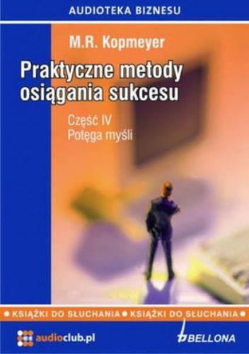 Praktyczne metody osiagania sukcesu - ksiazka audio na 3 CD, czesc 4 Potega mysli (Polish language edition)