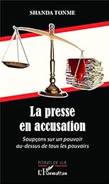 La  presse en accusation