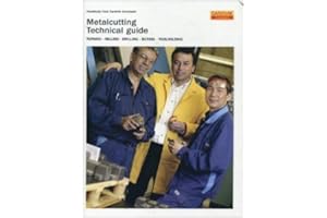 Metalcutting Technical Guide: Turning, Milling, Drilling, Boring, Toolholding; Handbook from Sandvik Coromant